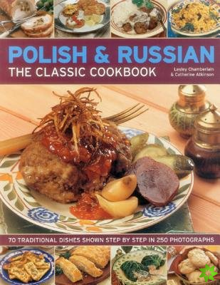 Polish & Russian the Classic Cookbook