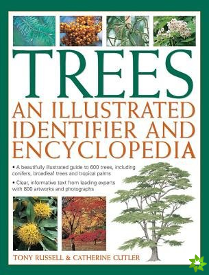 Trees: An Illustrated Identifier and Encyclopedia