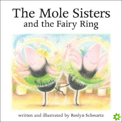 Mole Sisters and Fairy Ring