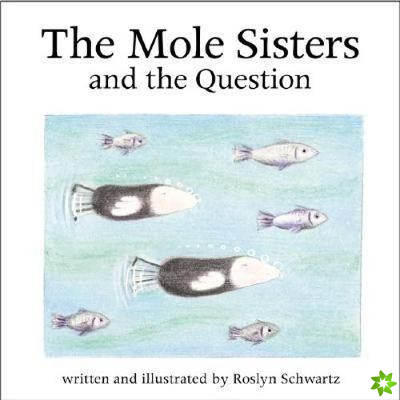 Mole Sisters and Question