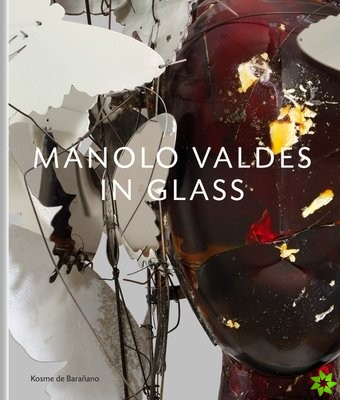 Manolo Valdes  in Glass