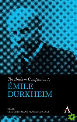 Anthem Companion to Emile Durkheim