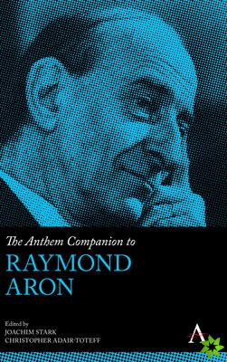 Anthem Companion to Raymond Aron
