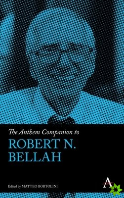 Anthem Companion to Robert N. Bellah