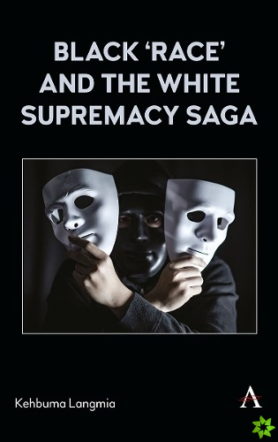 Black race and the White Supremacy Saga