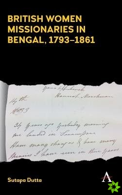 British Women Missionaries in Bengal, 1793-1861