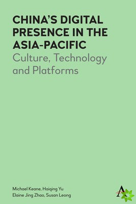 Chinas Digital Presence in the Asia-Pacific