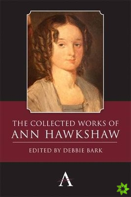 Collected Works of Ann Hawkshaw