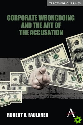 Corporate Wrongdoing and the Art of the Accusation