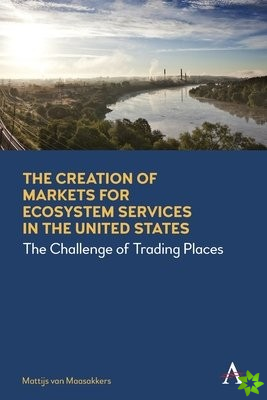 Creation of Markets for Ecosystem Services in the United States