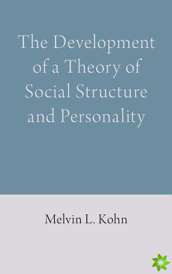 Development of a Theory of Social Structure and Personality