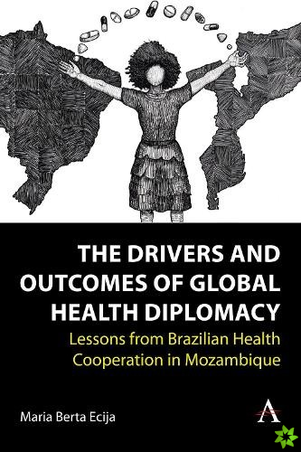 Drivers and Outcomes of Global Health Diplomacy