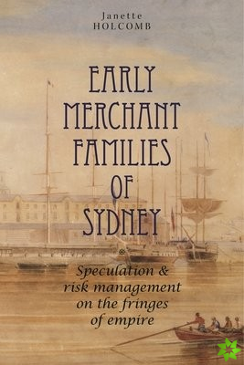 Early Merchant Families of Sydney