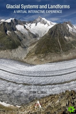 Glacial Systems and Landforms