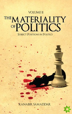 Materiality of Politics: Volume 2
