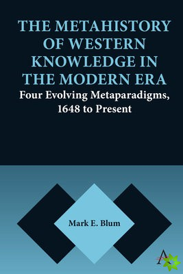 Metahistory of Western Knowledge in the Modern Era