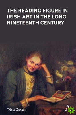 Reading Figure in Irish Art in the Long Nineteenth Century