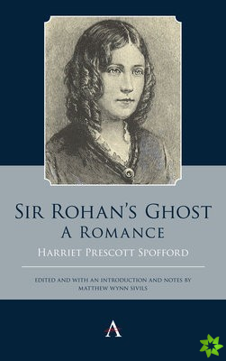 Sir Rohans Ghost. A Romance