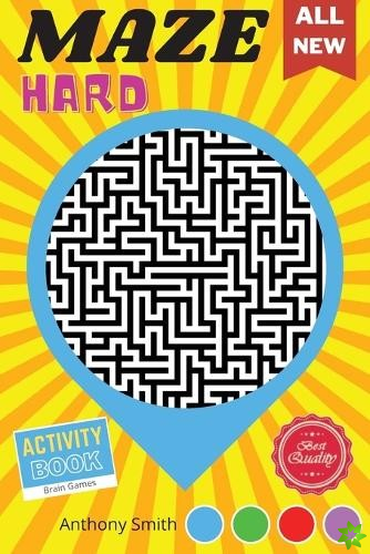 From Here to There 120 Hard Challenging Mazes For Adults Brain Games For Adults For Stress Relieving and Relaxation!