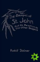 Gospel of St.John and its Relation to the Other Gospels