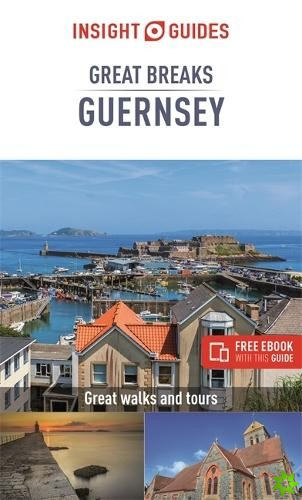Insight Guides Great Breaks Guernsey (Travel Guide with Free eBook)