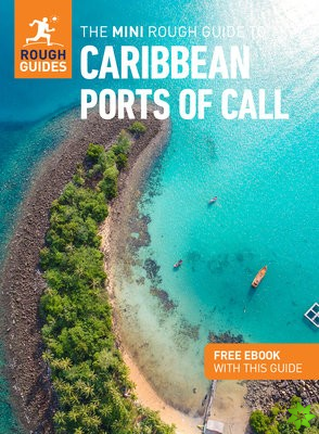Mini Rough Guide to Caribbean Ports of Call (Travel Guide with Free eBook)
