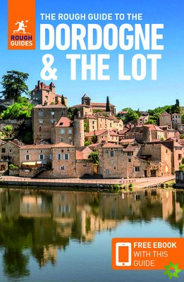 Rough Guide to the Dordogne & the Lot (Travel Guide with Free eBook)