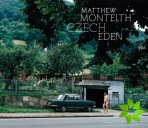 Matthew Monteith: Czech Eden