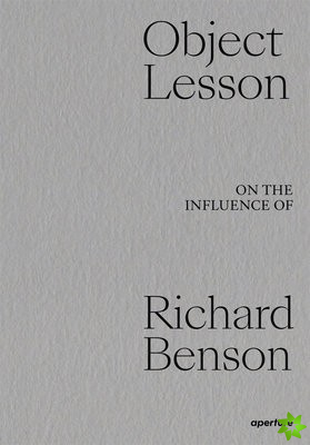 Object Lesson: On the Influence of Richard Benson