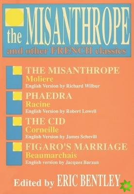 Misanthrope and Other French Classics