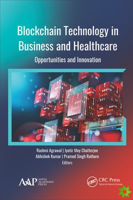 Blockchain Technology in Business and Healthcare
