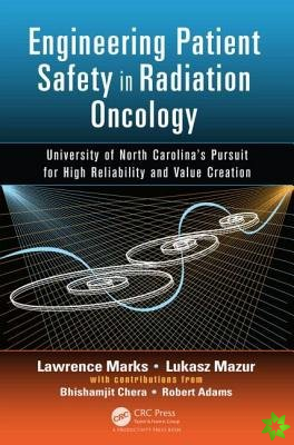 Engineering Patient Safety in Radiation Oncology