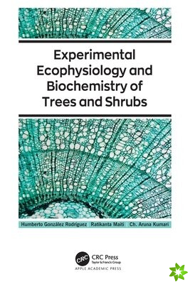 Experimental Ecophysiology and Biochemistry of Trees and Shrubs