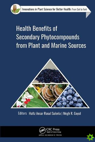 Health Benefits of Secondary Phytocompounds from Plant and Marine Sources