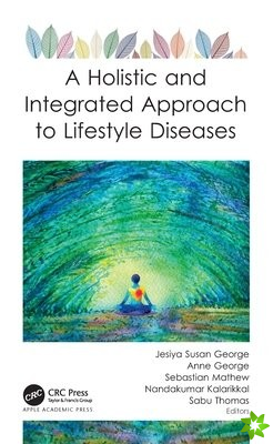Holistic and Integrated Approach to Lifestyle Diseases