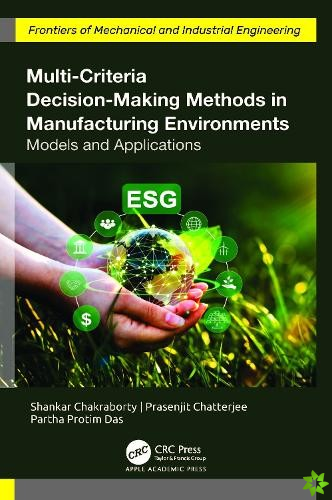 Multi-Criteria Decision-Making Methods in Manufacturing Environments