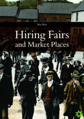 Hiring Fairs and Market Places