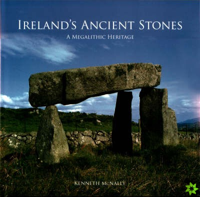 Ireland's Ancient Stones
