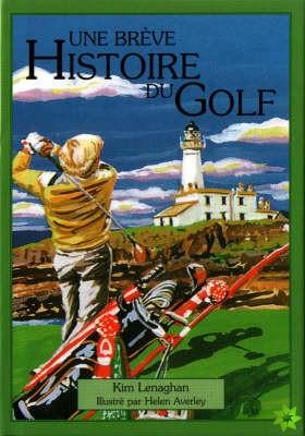 Little History of Golf: French Edition