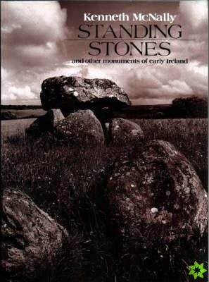 Standing Stones and Other Monuments of Early Ireland