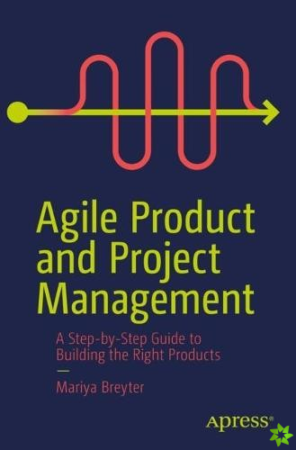 Agile Product and Project Management