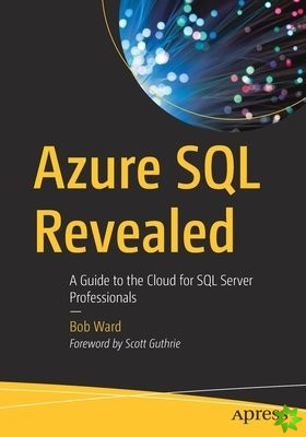 Azure SQL Revealed