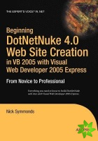 Beginning DotNetNuke 4.0 Website Creation in VB 2005 with Visual Web Developer 2005 Express