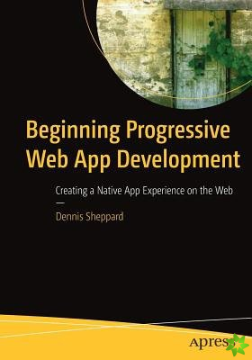 Beginning Progressive Web App Development