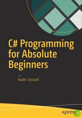 C# Programming for Absolute Beginners