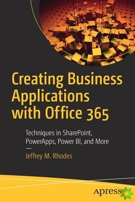 Creating Business Applications with Office 365