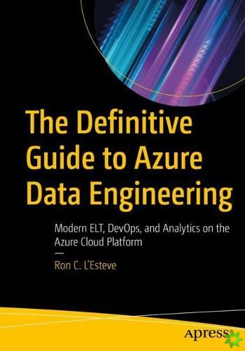 Definitive Guide to Azure Data Engineering