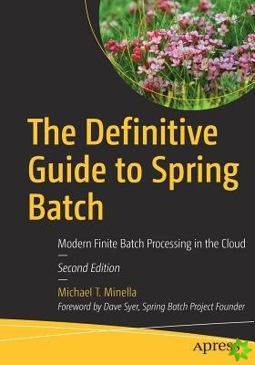 Definitive Guide to Spring Batch