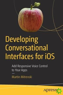 Developing Conversational Interfaces for iOS