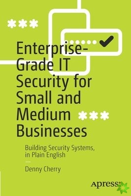 Enterprise-Grade IT Security for Small and Medium Businesses